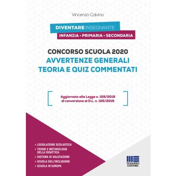 Concorso scuola 2020. Avvertenze generali. Infanzia, Primaria, Secondaria - Teoria e quiz commentati I/ed.