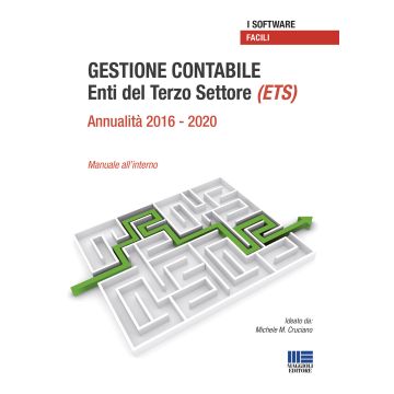 Gestione contabile Enti del Terzo Settore (ETS). Annualità 2016-2020 Manuale all'interno