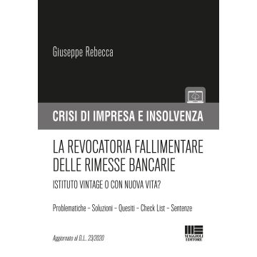 La revocatoria fallimentare delle rimesse bancarie. Istituto vintage o con nuova vita?