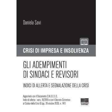 Gli adempimenti di sindaci e revisori. Indici di allerta e segnalazione della crisi