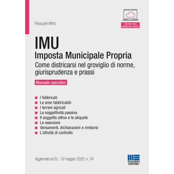 IMU. Imposta Municipale Propria. Come districarsi nel groviglio di norme, giurisprudenza e prassi. Manuale operativo. Con espansione online