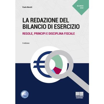 La redazione del bilancio di esercizio. Regole, principi e disciplina fiscale