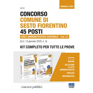 Concorso Comune di Sesto Fiorentino 45 posti Area amministrativo-contabile Cat. C1 (G.U. 14 gennaio 2020, n. 4). Kit completo per tutte le prove