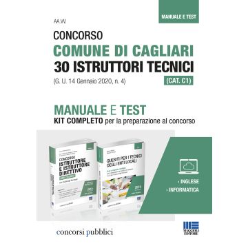 Concorso Comune di Cagliari 30 Istruttori tecnici (CAT. C1) (G. U. 14 Gennaio 2020, n. 4). Manuale e Test. Kit completo per la preparazione al concorso