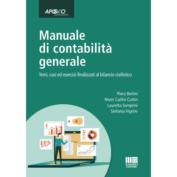 Manuale di ragioneria. Temi, casi ed esercizi finalizzati al bilancio civilistico 2/ed.