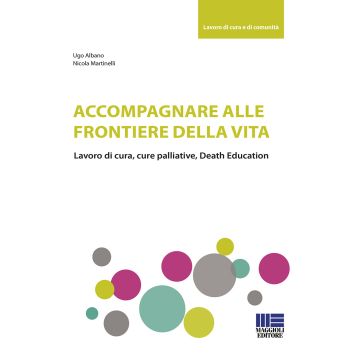 Accompagnare alle frontiere della vita