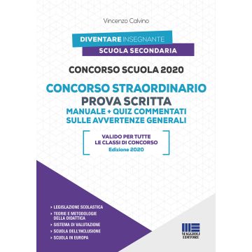 Concorso scuola 2020. Concorso straordinario. Prova scritta. Manuale + Quiz commentati sulle avvertenze generali. Suola Secondaria, con espansione online