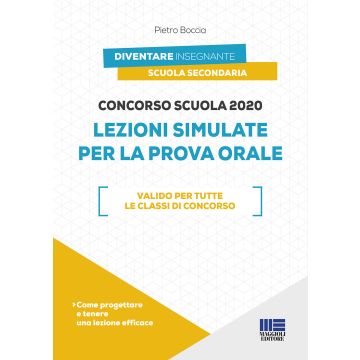 Concorso scuola 2020. Lezioni simulate per la prova orale 3/ed.