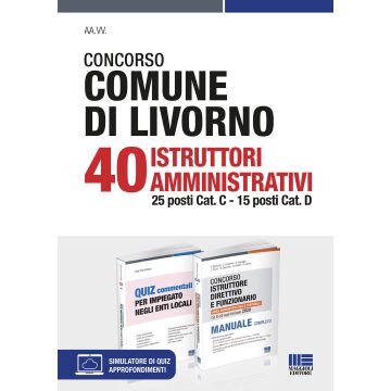 Concorso Comune di Livorno. 40 Istruttori amministrativi 25 posti Cat. C, 15 posti Cat. D. Kit. Con software di simulazione