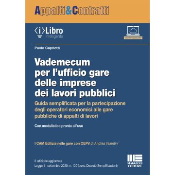 Vademecum per l'ufficio gare delle imprese dei lavori pubblici. Guida semplificata per la partecipazione degli operatori economici alle gare pubbliche di appalti di lavori