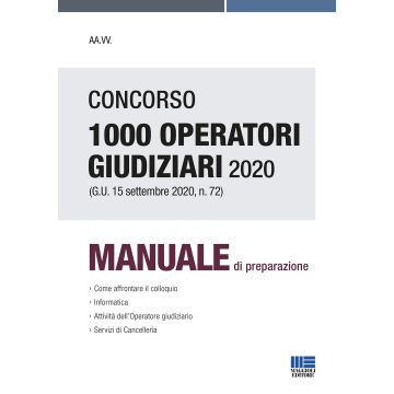 Concorso 1000 operatori giudiziari 2020 (G.U. 15 settembre 2020, n. 72). Manuale di preparazione