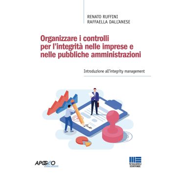Organizzare i controlli per l'integrità nelle imprese e nelle pubbliche amministrazioni