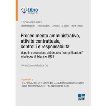 Procedimento amministrativo, attività contrattuale, controlli e responsabilità dopo la conversione del decreto «semplificazioni» e la legge di bilancio 2021