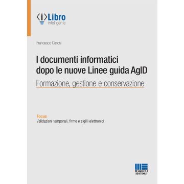 I documenti informatici dopo le nuove Linee guida AgID