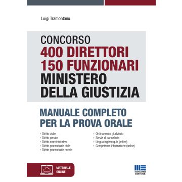 concorso 400 direttori 150 funzionari Ministero della Giustizia. Manuale completo per la prova orale. Con espansione online