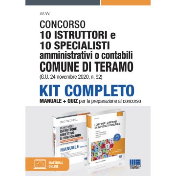 Concorso 10 istruttori e 10 specialisti amministrativi o contabili. Comune di Teramo (G.U. 24 novembre 2020, n. 92). Kit completo. Manuale + quiz per la preparazione al concorso. Con espansione online