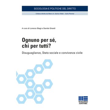 Ognuno per sé, chi per tutti? Disuguaglianze, Stato sociale e convivenza civile