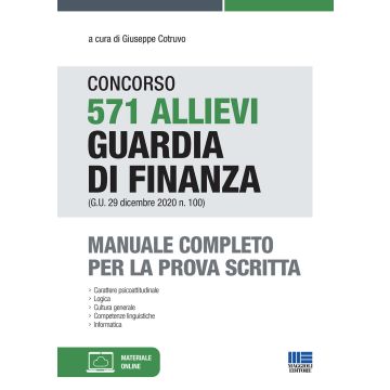 Concorso 571 allievi Guardia di Finanza (G.U. 29 dicembre 2020 n. 100). Manuale completo per la prova scritta. Con espansione online
