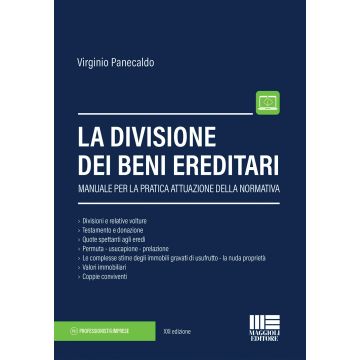 La divisione dei beni ereditari. Manuale per la pratica attuazione della normativa 21/ed.