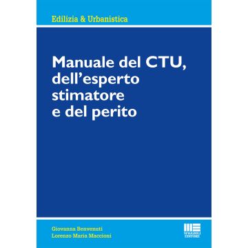 Manuale del CTU, dell'esperto stimatore e del perito