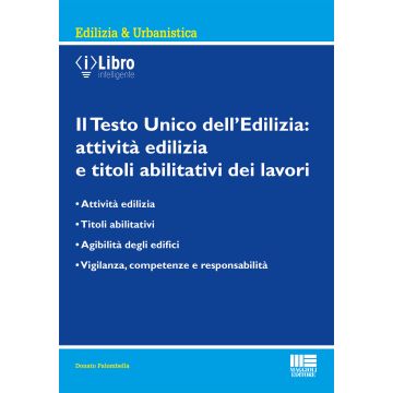 Il Testo Unico dell'edilizia: attività edilizia e titoli abilitativi dei lavori