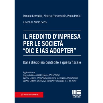 Il reddito d'impresa per le società «OIC e IAS ADOPTER». Dalla disciplina contabile a quella fiscale