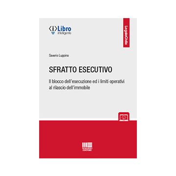 Sfratto esecutivo. Il blocco dell'esecuzione ed i limiti operativi al rilascio dell'immobile
