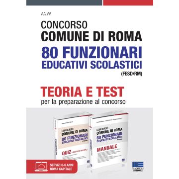 Concorso Comune di Roma 80 Funzionari educativi scolastici (FESD/RM). Con espansioni online. Con software di simulazione