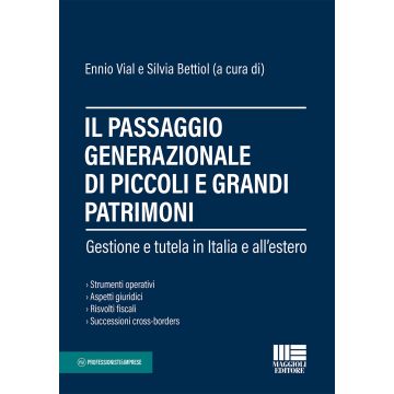 Il passaggio generazionale di piccoli e grandi patrimoni. Gestione e tutela in Italia e all'estero