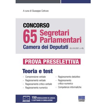 Concorso 65 segretari parlamentari Camera dei Deputati (G.U. 8.6.2021, n. 45). Prova Preselettiva. Con simulazione online