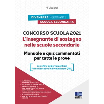 Concorso scuola. L'insegnante di sostegno nelle scuole secondarie. Manuale e Quiz commentati per tutte le prove