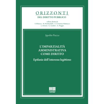 L'imparzialità amministrativa come diritto. Epifanie dell'interesse legittimo