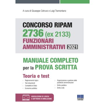 Concorso RIPAM 2736 (ex 2133) Funzionari amministrativi 2021. Manuale completo per la prova scritta. Con software di simulazione