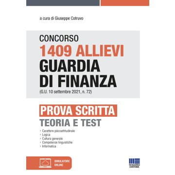 Concorso 1409 Allievi Guardia di Finanza (G.U. 10 settembre 2021, n. 72). Prova scritta. Teoria e test. Con software di simulazione