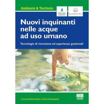 Nuovi inquinanti nelle acque ad uso umano. Tecnologie di rimozione ed esperienze gestionali