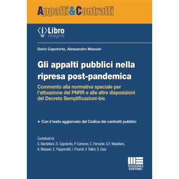 Gli appalti pubblici nella ripresa post-pandemica. Commento alla normativa speciale per l’attuazione del PNRR e alle altre disposizioni del Decreto Semplificazioni-bis