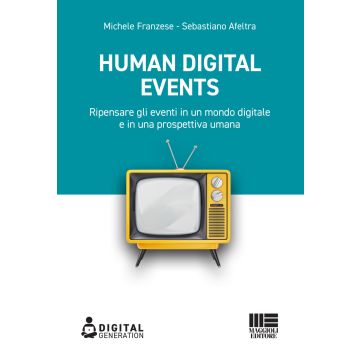 Human digital events. Ripensare gli eventi in un mondo digitale e in una prospettiva umana