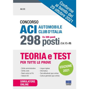 Concorso ACI Automobile Club d'Italia 298 posti (ex 305 posti) (Cat. C e B). Con software di simulazione
