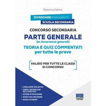 Concorso Secondaria. Parte generale (ex Avvertenze Generali) - Teoria e quiz commentati per tutte le prove