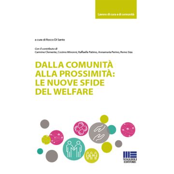 Dalla comunità alla prossimità: le nuove sfide del welfare