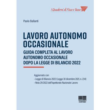 Lavoro autonomo occasionale. Guida completa al lavoro autonomo occasionale dopo la legge di bilancio 2022