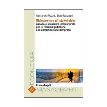 Dialogare con gli stakeholder. Ascolto e sensibilità interculturale per le relazioni pubbliche e la comunicazione d'impresa