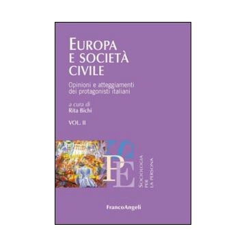 Europa e società civile. Vol. 2: Opinioni e atteggiamenti dei protagonisti italiani