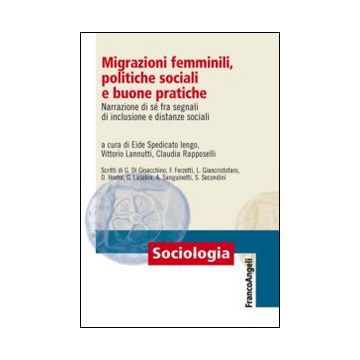 Migrazioni femminili, politiche sociali e buone pratiche. Narrazione di sé fra segnali d'inclusione e distanze sociali