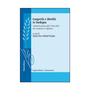 Longevità e identità in Sardegna. L'identificazione della «Zona Blu» dei centenari in Ogliastra