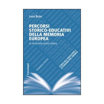 Percorsi storico-educativi della memoria europea. La Shoah nella società italiana
