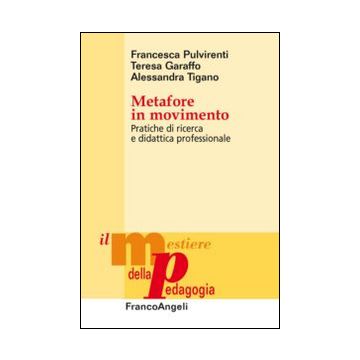 Metafore in movimento. Pratiche di ricerca e didattica professionale