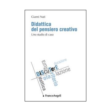 Didattica del pensiero creativo. Uno studio di caso