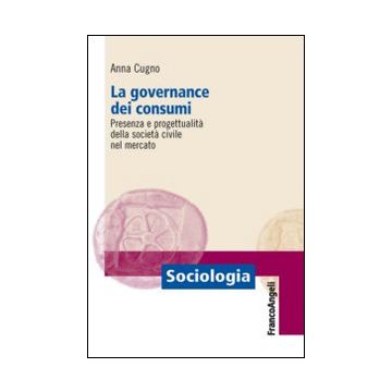 La governance dei consumi. Presenza e progettualità della società civile nel mercato