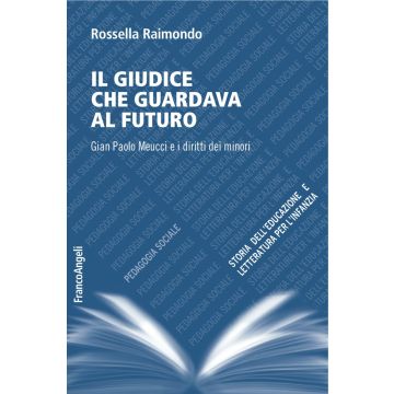 Il giudice che guardava al futuro. Gian Paolo Meucci e i diritti dei minori